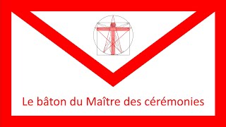 Franc-Maçonnerie 🪄 Le bâton du Maitre des Cérémonies