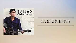 La Manuelita  - Julian Mercado ( En Vivo 2017 )  | Alexis Valenzuela