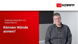 Können Wände atmen? Interview mit Experte Anatol Worch.