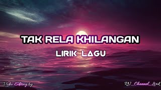 THOMAS ARYA FT FANY ZEE - TAK RELA KEHILANGAN | LIRIK