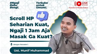 NGAJI BARENG SENENG BARENG | Ustadz Munif Muhammad