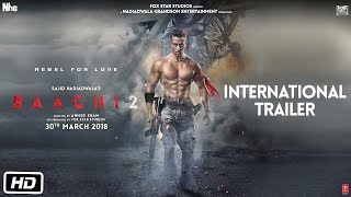 Baaghi 2 International Trailer | Tiger Shroff | Disha Patani | Sajid Nadiadwala | Ahmed Khan