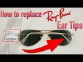 How to Remove and Install temple tips on Ray Bans