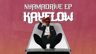 Kayflow | Nyamadrive Ep(Full Mix)feat Nutty O,Takura Official Mix by Dj Mostwanted