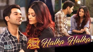 Halka Halka SONG | Aishwarya -Rajkummar fall in LOVE | Fanney Khan