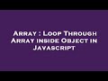 Array : Loop Through Array inside Object in Javascript