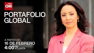 Portafolio Global, el nuevo programa de CNN en Español