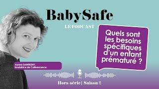 Quels sont les besoins spécifiques d'un enfant prématuré ?