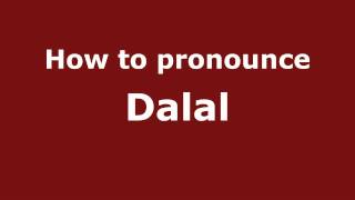 How to Pronounce Dalal - PronounceNames.com