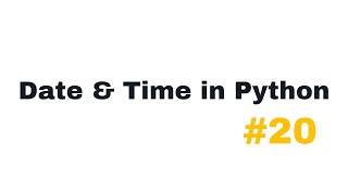 Date and Time in Python | datetime Module Explained | Python Tutorial for Beginners