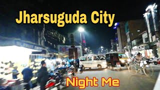 Jharsuguda City🔥Night Me kaise Dikhta Hai ❤️SGH vlog