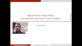 Approximation Algorithms 1 - Introduction and Vertex Cover Problem