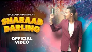 Gulzaar Chhaniwala - Sharaab Darling (Official Video) | COVER VIDEO | NAITIK TANEJA LATEST VIDEO