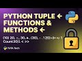 Python Tuple Explained | Important Tuple Function & Methods in Python with Examples | Python Tutoria