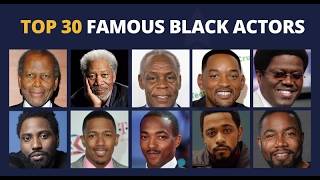 The Legends of Hollywood: 30 Greatest Black Actors of All Time