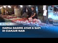 Jelang Ramadan, Harga Daging Ayam & Sapi Naik