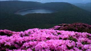 【２０１４年６月１６日】△韓国岳山頂♡霧島山系\u0026ミヤマキリシマ（♬仮面ライダー♪ＢＧＭ♡素晴らしき仲間）