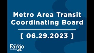 Metro Area Transit Coordinating Board - 06.29.2023