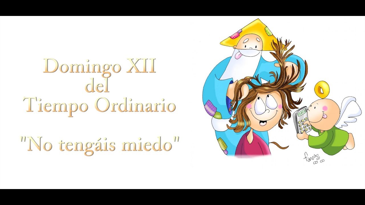 Domingo XII Del Tiempo Ordinario Mt 10, 26-33 (Ciclo A) - YouTube