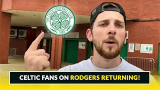 Celtic Fans REACT to Brendan Rodgers return!