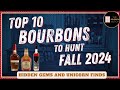 Top 10 Bourbons to Hunt Fall 2024 | Bottles to Grab the Rest of the Season!