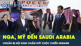 Phái đoàn Nga, Mỹ đến Saudi Arabia, chuẩn bị hội đàm chấm dứt cuộc chiến Ukraine | CafeLand