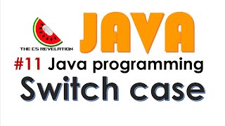 Java Video 11: Decision Structures | Part2 | Switch case statement