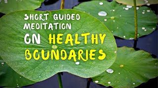 Healthy Boundaries | On-The-Go Meditation Guided by Brother Phap Huu