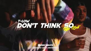 [FREE] T-Low Type Beat 2022 - "Don't Think So"