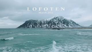 Lofoten Islands Norway 4K - March 2022