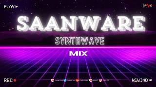 Saanware | Synthwave Mix | BRAVO