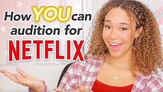 How to Audition for Netflix! (Shows, Movies, Reality TV + Casting Calls)
