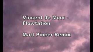 Vincent de Moor - Flowtation (Matt Pincer Remix)