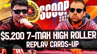 SCOOP 2022 18-H $5,200 Pass_72 | pampa27 | Aziz.Mancha Replay CARDS-UP $400k Gtd High Roller