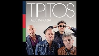 Tipitos - Que importa (Lyric video)