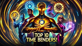 Top 10 Marvel Characters Who Can Bend Time (Shocking Powers!)