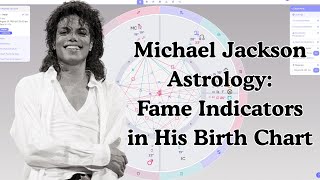 Michael Jackson Birth Chart Breakdown: Fame Indicators