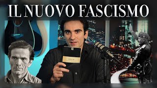 Cos'è il fascismo degli antifascisti per Pasolini?