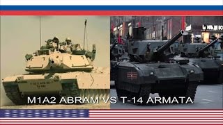 Main Battle Tank :Russian T-14 Armata Vs US M1A2 Abrams: Who's The  Strongest ?