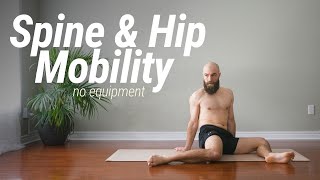 20 Minute Spine and Hip Mobility Workout | Follow Along, No Equipment, No Talking