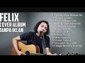 FULL ALBUM FELIX TERVIRAL 2024 #musica #music