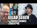 Gilad Segev: Project Heroes