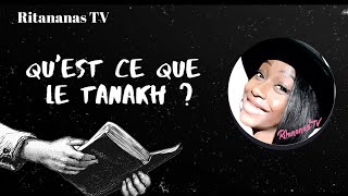 QU'EST CE QUE LE TANAKH?