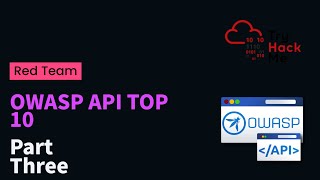 OWASP Top 10 API Vulnerabilities Explained | Part 3 | TryHackMe