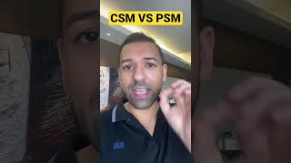 CSM VS PSM… which one should you take? Scrum Master Certification and Training