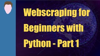 Scrape Your First Website with Python | Web Scraping for Beginners Part 1