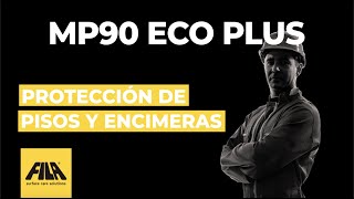 MP90 ECO PLUS: Protección de Pisos y Encimeras