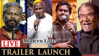 🔴LIVE: Modern Love Chennai Trailer Launch | Thiagarajan Kumararaja | Ilaiyaraaja | Amazon Web Series