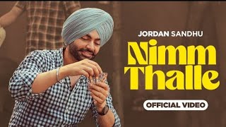Jordan Sandhu - Nimm Thalle | Mandeep Maavi | Desi Crew | Latest Punjabi Song 2023 #newpanjabisong
