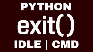 How to exit from Python Shell | Exit from IDLE